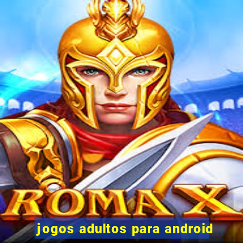 jogos adultos para android